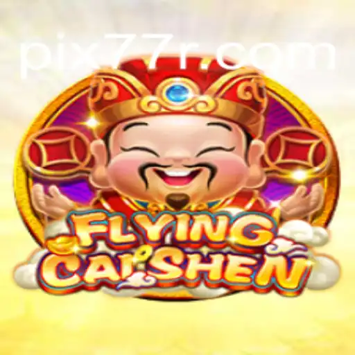 FlyingCaiShen: Descubra o Encantador Mundo dos Deuses Voadores